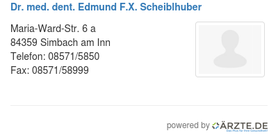 Dr med dent edmund f x scheiblhuber